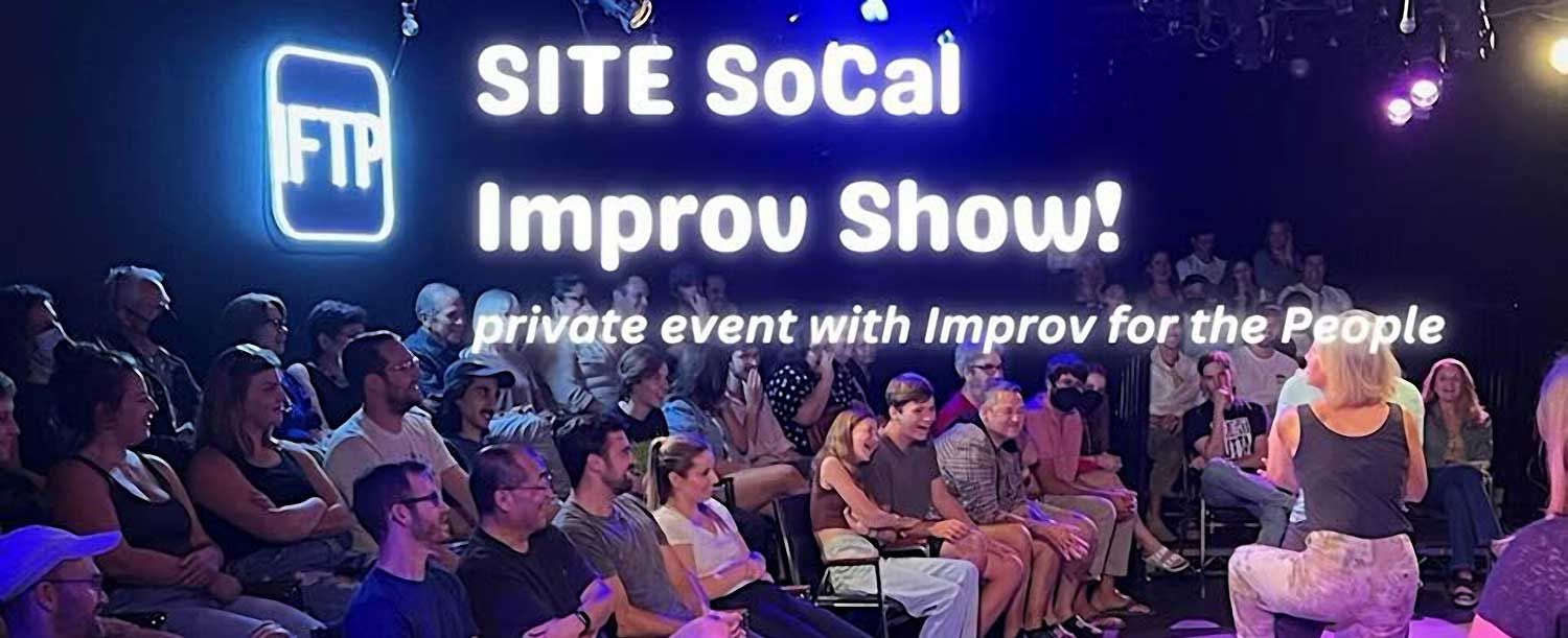 SITE SoCal Improv Show! Private event with Improv for the People