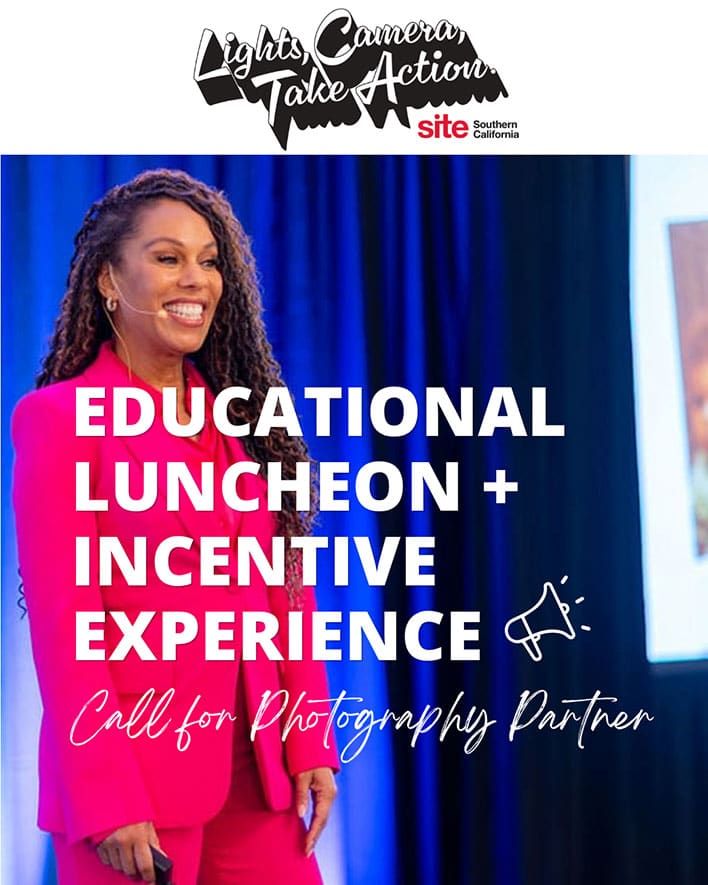 Call for Photography Partner for SITE SoCal’s September 10, 2026 Educational Luncheon + Incentive Experience
